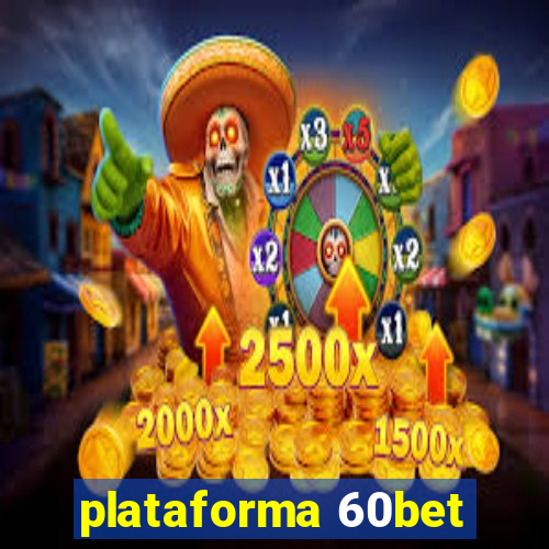 plataforma 60bet