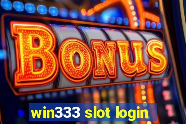 win333 slot login