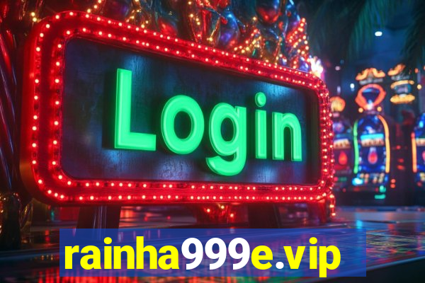 rainha999e.vip