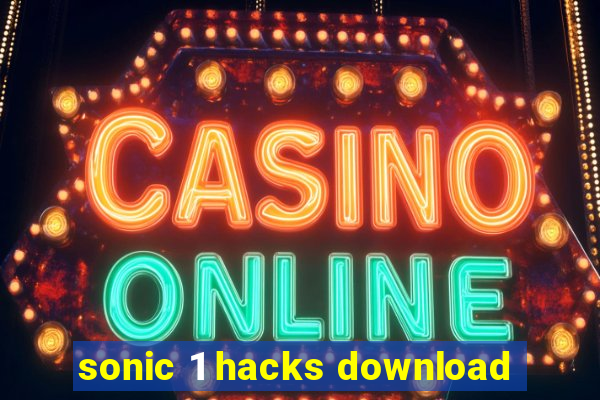sonic 1 hacks download