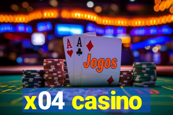 x04 casino