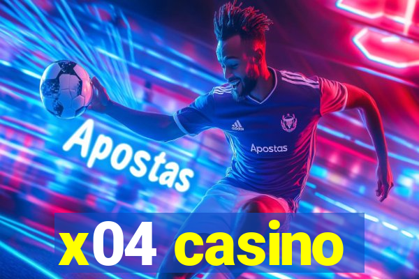 x04 casino