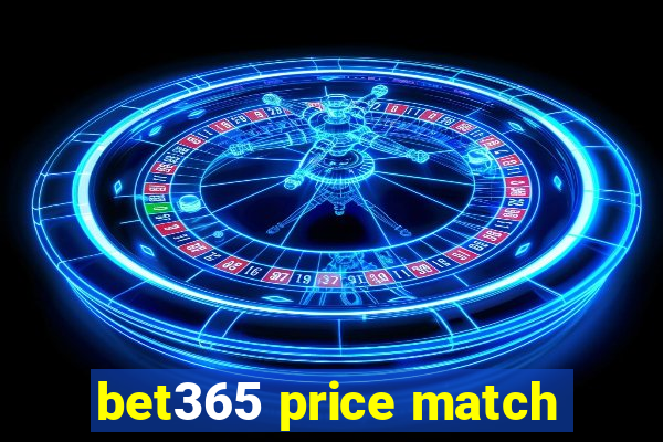 bet365 price match