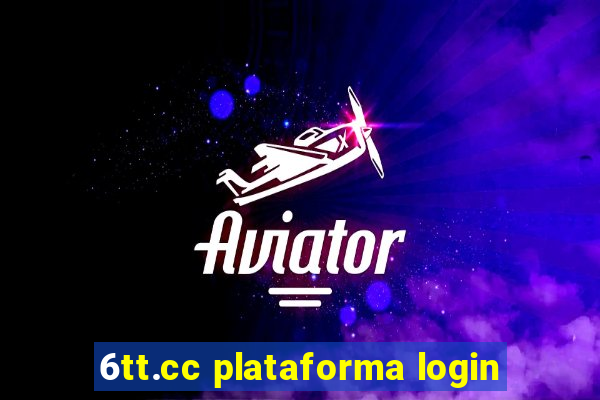 6tt.cc plataforma login