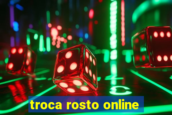 troca rosto online