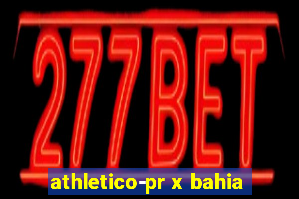 athletico-pr x bahia
