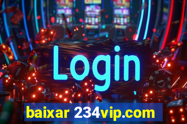 baixar 234vip.com