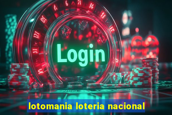 lotomania loteria nacional