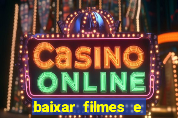 baixar filmes e séries grátis em português mp4