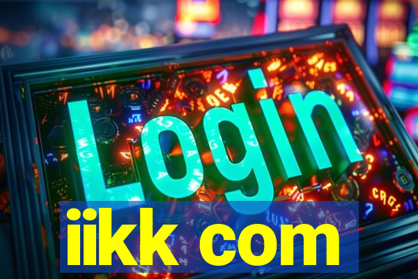 iikk com