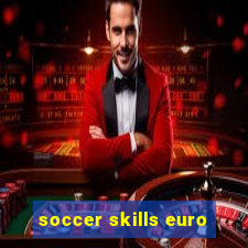 soccer skills euro