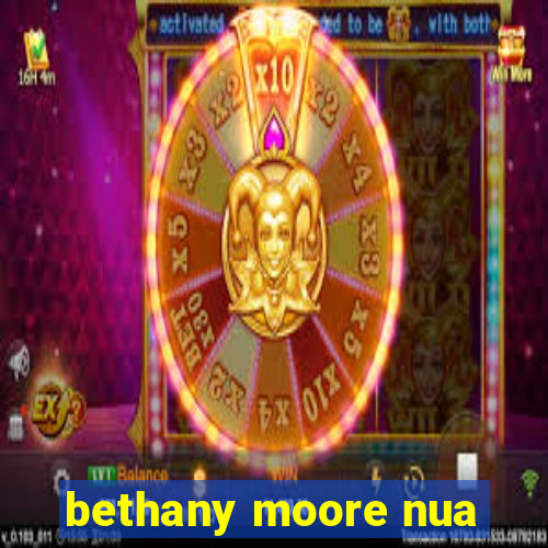 bethany moore nua