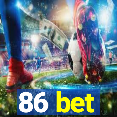 86 bet