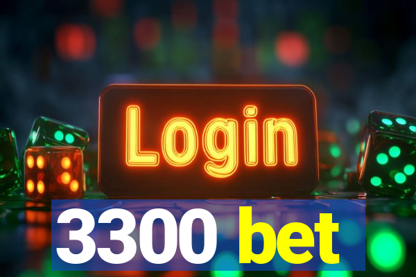3300 bet