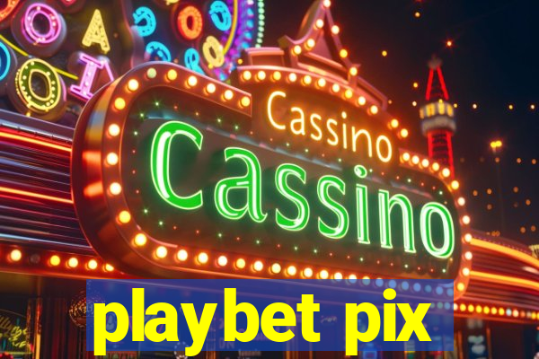 playbet pix