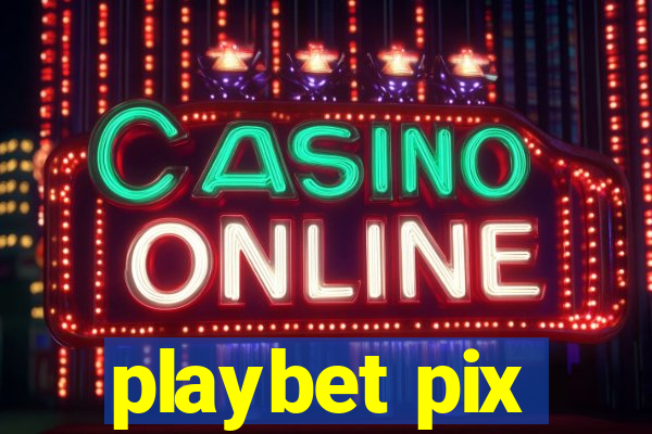 playbet pix