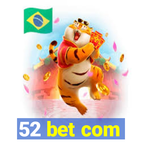 52 bet com