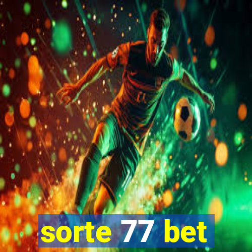 sorte 77 bet