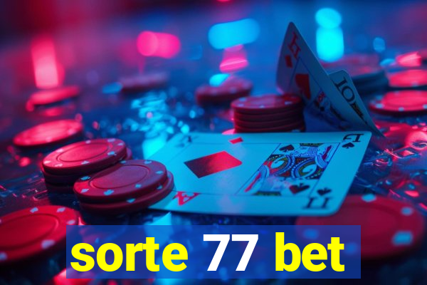 sorte 77 bet