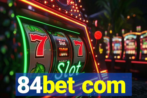 84bet com