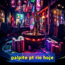 palpite pt rio hoje