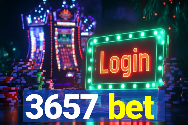 3657 bet