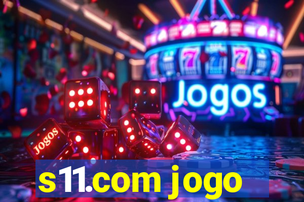 s11.com jogo