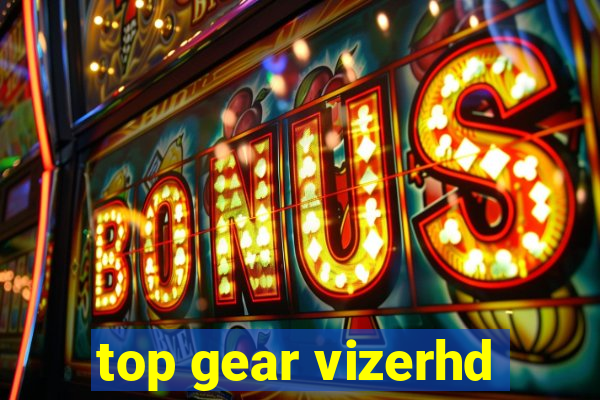 top gear vizerhd