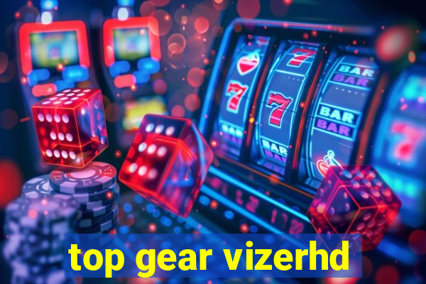 top gear vizerhd