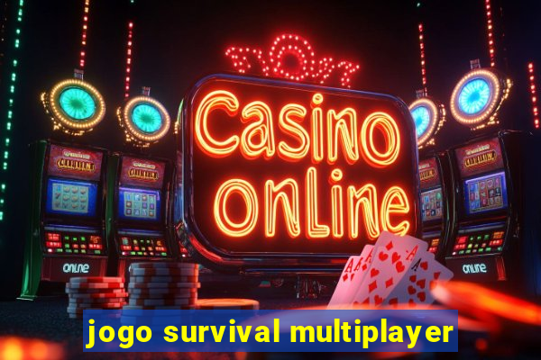 jogo survival multiplayer