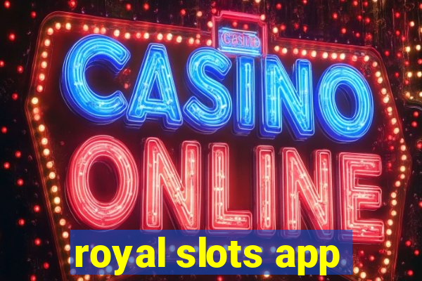 royal slots app