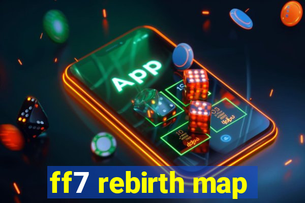 ff7 rebirth map