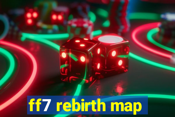 ff7 rebirth map