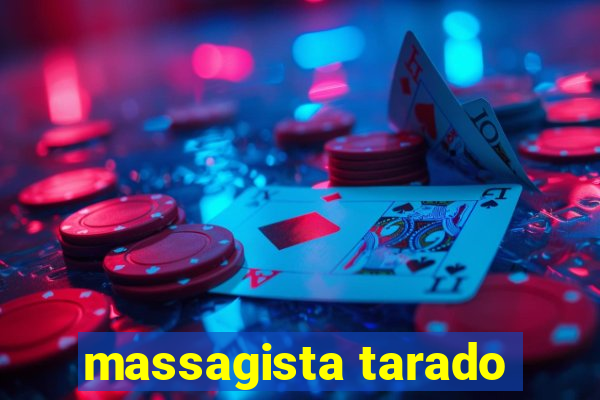 massagista tarado