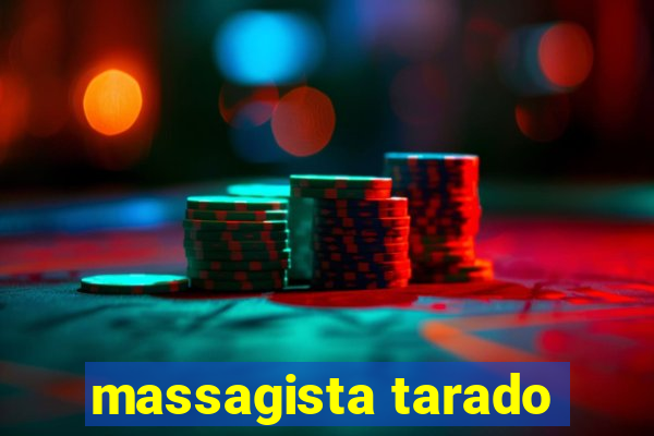 massagista tarado