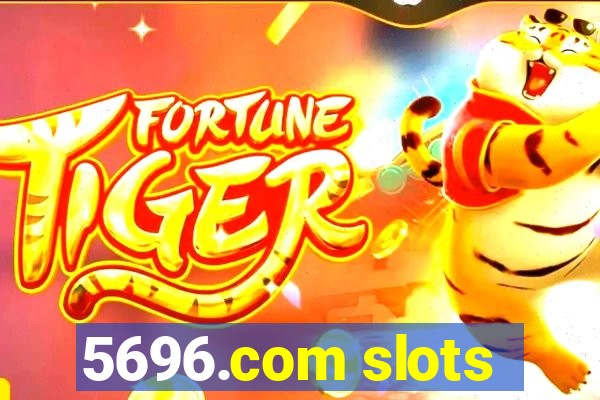 5696.com slots