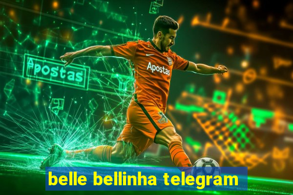 belle bellinha telegram