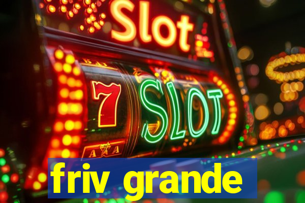 friv grande