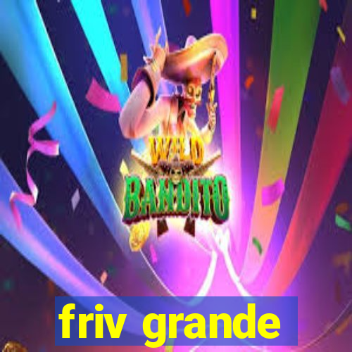 friv grande