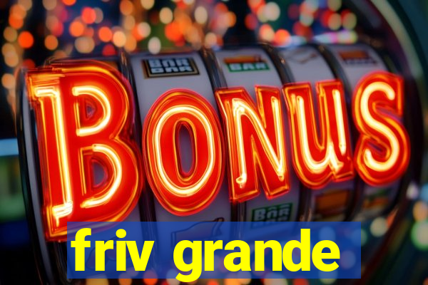 friv grande