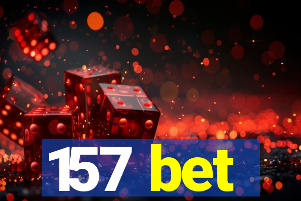 157 bet