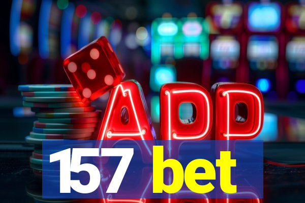 157 bet