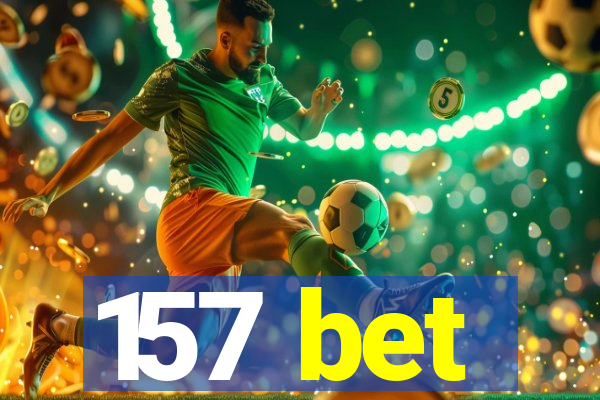 157 bet