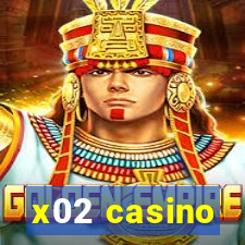 x02 casino
