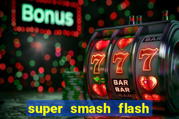 super smash flash 2 360