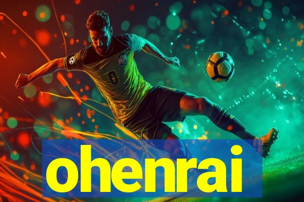 ohenrai
