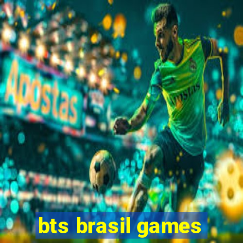 bts brasil games