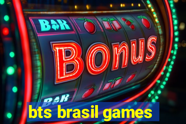 bts brasil games
