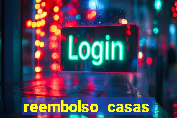 reembolso casas bahia pix