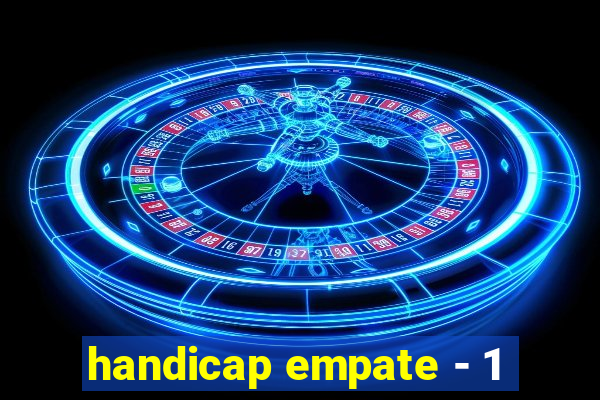 handicap empate - 1